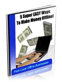 5 Super Easy Ways to Make Money Offline