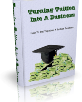 Turning Tuition Into A Business